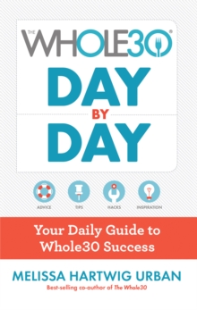 HarperCollins The Whole30 Day By Day , Your Daily Guide To Whole30 Success