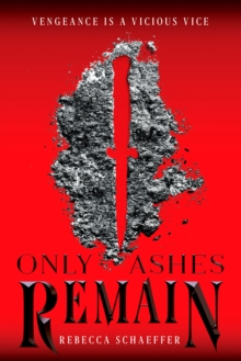 Only Ashes Remain, Hardback Book Only Ashes Remain, Hardback Book