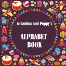 Grandma and Poppy's Alphabet Book