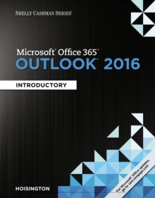 Shelly Cashman Series(R) Microsoft(R) Office 365 & Outlook 2016