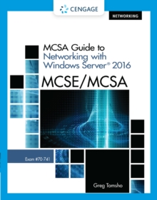 MCSA Guide to Networking with Windows Server(R) 2016, Exam 70-741