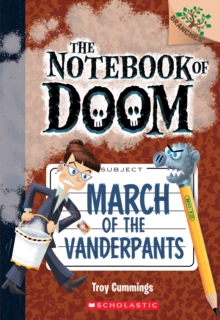 March of the Vanderpants: A Branches Book (The Notebook of Doom #12), Paperback Book March of the Vanderpants: A Branches Book (The Notebook of Doom #12), Paperback Book
