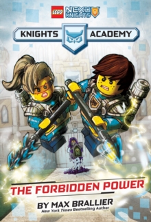 The Forbidden Power (LEGO NEXO KNIGHTS: Knights Academy #1), Hardback Book The Forbidden Power (LEGO NEXO KNIGHTS: Knights Academy #1), Hardback Book