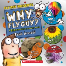 Why, Fly Guy?: Answers to Kids' BIG Questions (Fly Guy Presents), Hardback Book Why, Fly Guy?: Answers to Kids' BIG Questions (Fly Guy Presents), Hardback Book