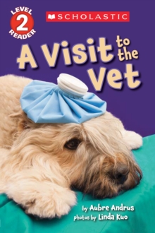A Visit to the Vet (Scholastic Reader, Level 2), Paperback Book A Visit to the Vet (Scholastic Reader, Level 2), Paperback Book