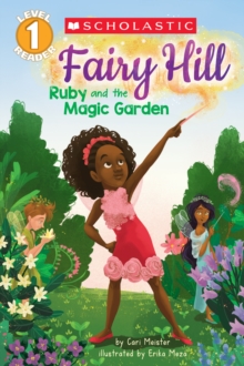 Ruby and the Magic Garden (Scholastic Reader, Level 1: Fairy Hill #1), Paperback Book Ruby and the Magic Garden (Scholastic Reader, Level 1: Fairy Hill #1), Paperback Book