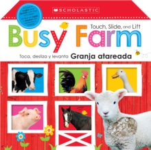 Touch, Slide, and Lift Busy Farm / Toca, desliza y levanta: Granja atareada (Bilingual), Novelty book Book Touch, Slide, and Lift Busy Farm / Toca, desliza y levanta: Granja atareada (Bilingual), Novelty book Book