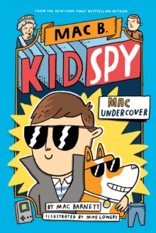 Mac Undercover (Mac B., Kid Spy #1), Hardback Book Mac Undercover (Mac B., Kid Spy #1), Hardback Book