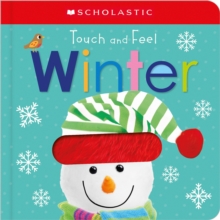Touch and Feel Winter (Scholastic Early Learners: First Steps), Board book Book Touch and Feel Winter (Scholastic Early Learners: First Steps), Board book Book