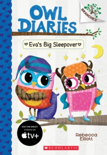 Eva's Big Sleepover: A Branches Book (Owl Diaries #9), Paperback Book Eva's Big Sleepover: A Branches Book (Owl Diaries #9), Paperback Book