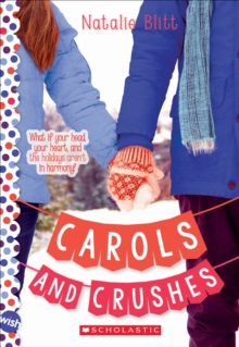Carols and Crushes: A Wish Novel, Paperback Book Carols and Crushes: A Wish Novel, Paperback Book