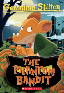 The Phantom Bandit (Geronimo Stilton #70), Paperback Book The Phantom Bandit (Geronimo Stilton #70), Paperback Book