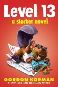 Level 13 (A Slacker Novel), Hardback Book Level 13 (A Slacker Novel), Hardback Book
