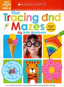 Get Ready for Pre-K Big Skills Workbook: First Tracing and Mazes (Scholastic Early Learners), Paperback Book Get Ready for Pre-K Big Skills Workbook: First Tracing and Mazes (Scholastic Early Learners), Paperback Book