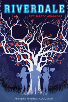 The Maple Murders (Riverdale, Novel #3), Paperback Book The Maple Murders (Riverdale, Novel #3), Paperback Book