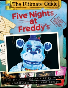 Five Nights At Freddy's Ultimate Guide (Five Nights At Freddy's)