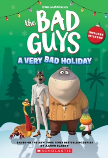 Dreamworks' The Bad Guys: A Very Bad Holiday Novelization