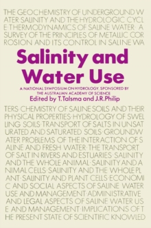 Salinity and Water Use : A National Symposium on Hydrology, Sponsored by the Australian Academy of Science, 2-4 November 1971