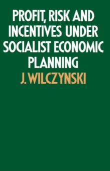 Profit, Risk and Incentives under Socialist Economic Planning