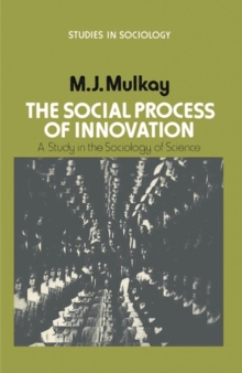 The Social Process of Innovation : A study in the sociology of science, PDF eBook The Social Process of Innovation : A study in the sociology of science, PDF eBook