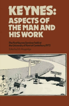 Keynes : Aspects of the Man and His Work