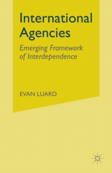 International Agencies : Emerging Framework of Interdependence