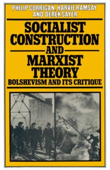 Socialist Construction and Marxist Theory : Bolshevism and its Critique