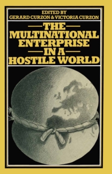 The Multinational Enterprise in a Hostile World : Proceedings of a conference held in Geneva under the auspices of the Graduate Institute of International Studies l'Institut Universitaire d'Etudes Eur