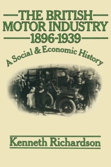 The British Motor Industry 1896-1939