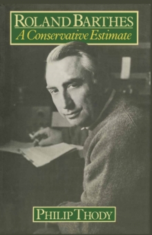 Roland Barthes : A Conservative Estimate