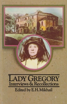 Lady Gregory : Interviews and Recollections