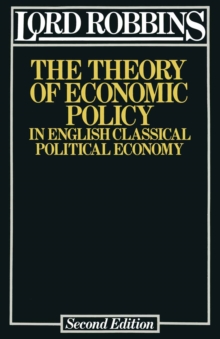 The Theory of Economic Policy : In English Classical Political Economy