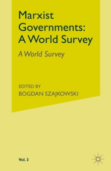 Marxist Governments : A World Survey: Volume 3 Mozambique - Yugoslavia