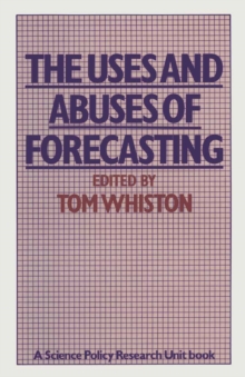 Uses and Abuses of Forecasting