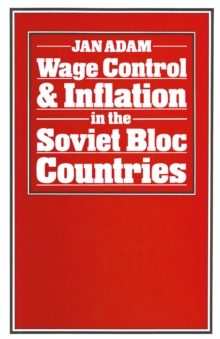 Wage Control and Inflation in the Soviet Bloc Countries