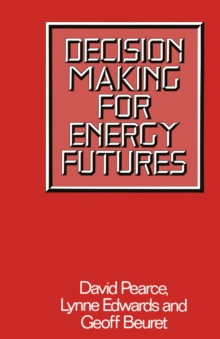 Decision Making for Energy Futures : A Case Study of the Windscale Inquiry