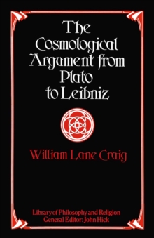 The Cosmological Argument from Plato to Leibniz