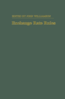 Exchange Rate Rules : The Theory, Performance and Prospects of the Crawling Peg