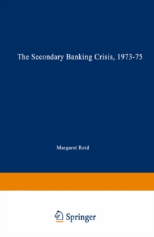 The Secondary Banking Crisis, 1973-75 : Its Causes and Course