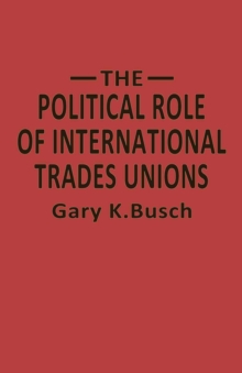 The Political Role of International Trades Unions