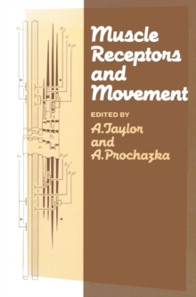 Muscle Receptors and Movement : Proceedings of a Symposium held at the Sherrington School of Physiology, St Thomas's Hospital Medical School, London, on July 8th and 9th, 1980