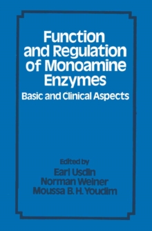 Function and Regulation of Monoamine Enzymes : Basic and Clinical Aspects