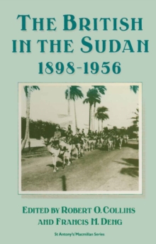 The British in the Sudan, 1898-1956 : The Sweetness and the Sorrow