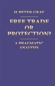 Free Trade or Protection? : A Pragmatic Analysis