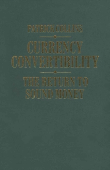 Currency Convertibility : Return to Sound Money