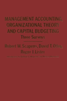 Management Accounting, Organizational Theory and Capital Budgeting: 3Surveys