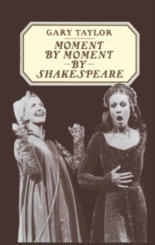 Moment by Moment by Shakespeare