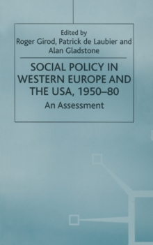 Social Policy in Western Europe and the USA, 1950-80 : An Assessment