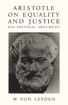 Aristotle on Equality and Justice : His Political Argument