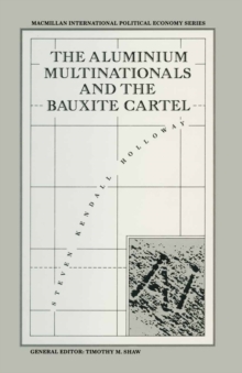 Aluminium Multinationals and Bauxite Cartel